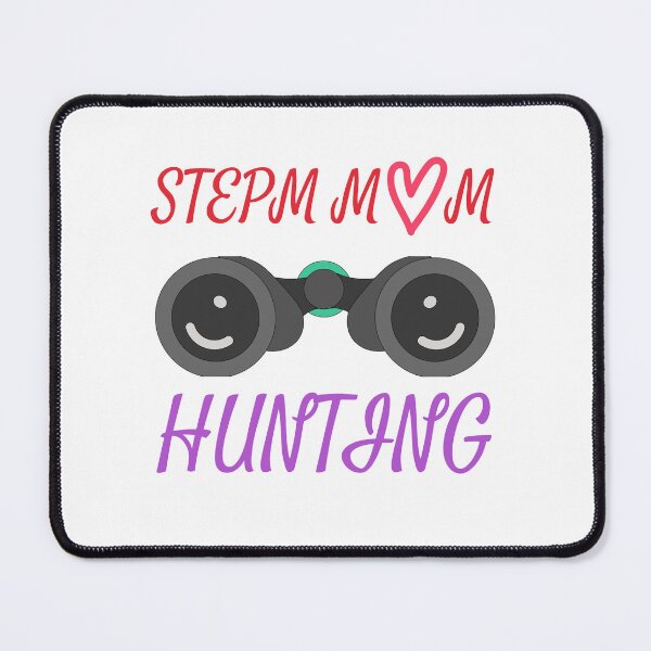 Item preview, stepmom hunting designed and sold by Itsforyou1.