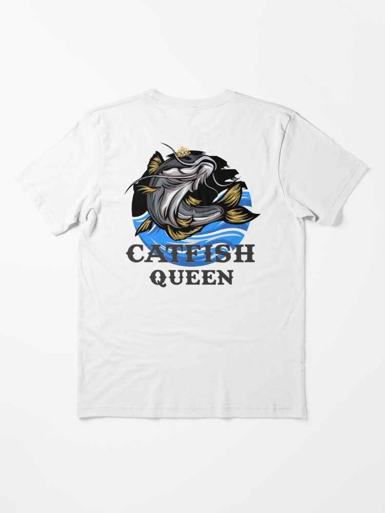 Catfish Queen T-Shirt Fishing Catfish Farmer Tee Men Women