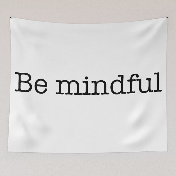Item preview, Be mindful designed and sold by CamoQuotes.