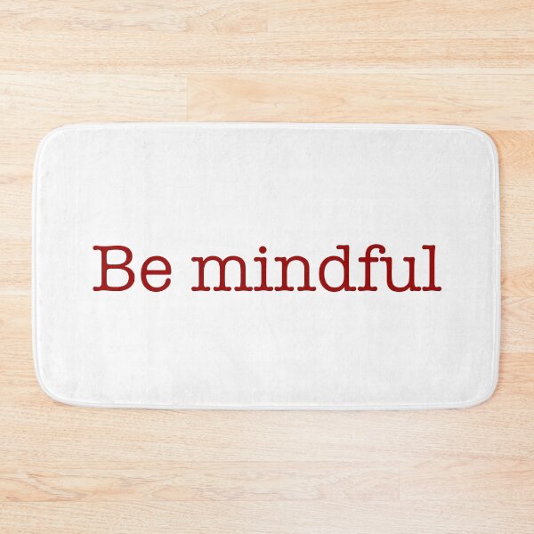 Item preview, Be mindful designed and sold by CamoQuotes.
