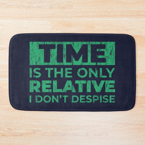 Item preview, Time is the only relative I don't despise | Speed is Relative | Science Puns designed and sold by DrawingBoard.