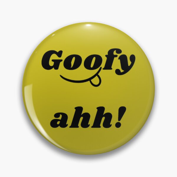 Goofy Ahh Sound Pins and Buttons for Sale