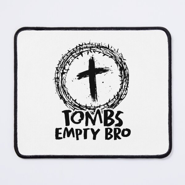 Item preview, Tombs Empty Bro designed and sold by tombsempty.