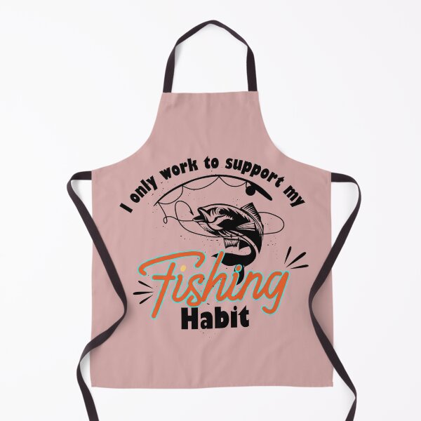 Item preview, I only work to support my fishing habit, striped bass fishing, fishing lovers. designed and sold by wildTrack---.