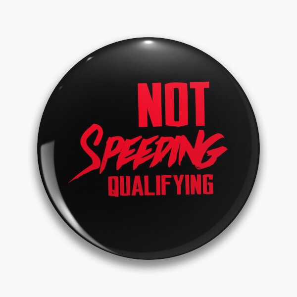 Item preview, Im not Speeding Im Qualifying  designed and sold by UnlimitedTextil.