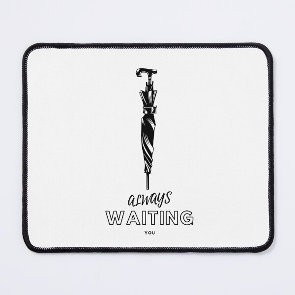 Item preview, ALWAYS WAITUNG YOU designed and sold by IyakMan.