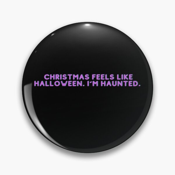 Item preview, Christmas feels like Halloween. I´m haunted. - Ginny and Georgia designed and sold by Brush-Master.