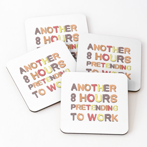 Item preview, Another 8 Hours Pretending To Work Funny Office Saying designed and sold by Emotionville.