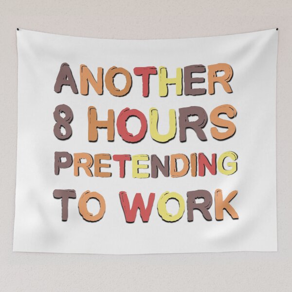 Item preview, Another 8 Hours Pretending To Work Funny Office Saying designed and sold by Emotionville.