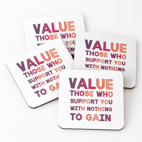 Item preview, Value Those Who Support You With Nothing To Gain Positive Saying designed and sold by Emotionville.