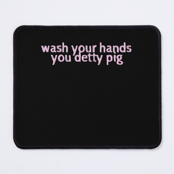 Item preview, wash your hands you DETTY PIG designed and sold by WildRoverss.