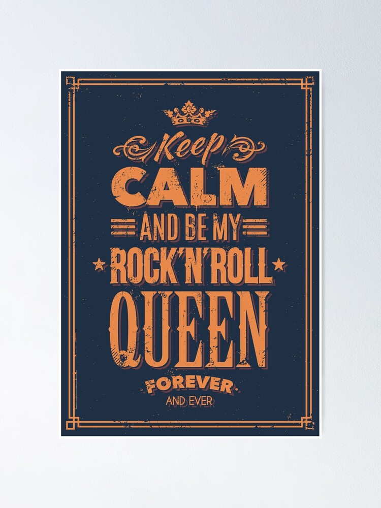 Keep Calm And Be My Rock-n-roll Queen Typography. Grunge Poster