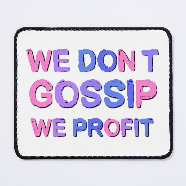 Item preview, We Dont Gossip We Profit Motivational Saying designed and sold by Emotionville.