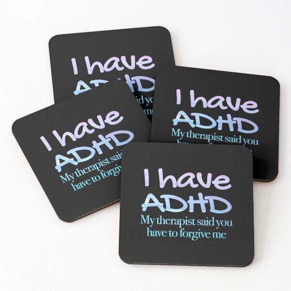 Item preview, I have ADHD My therapist said you have to forgive me - Attention Deficit HyperActive Disorder | Neurodiversity | Neurodivergent | Neurodiverse designed and sold by MJDezigns.
