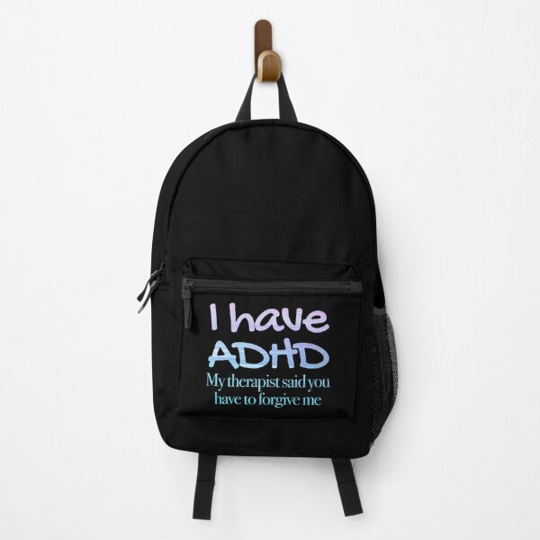 Item preview, I have ADHD My therapist said you have to forgive me - Attention Deficit HyperActive Disorder | Neurodiversity | Neurodivergent | Neurodiverse designed and sold by MJDezigns.