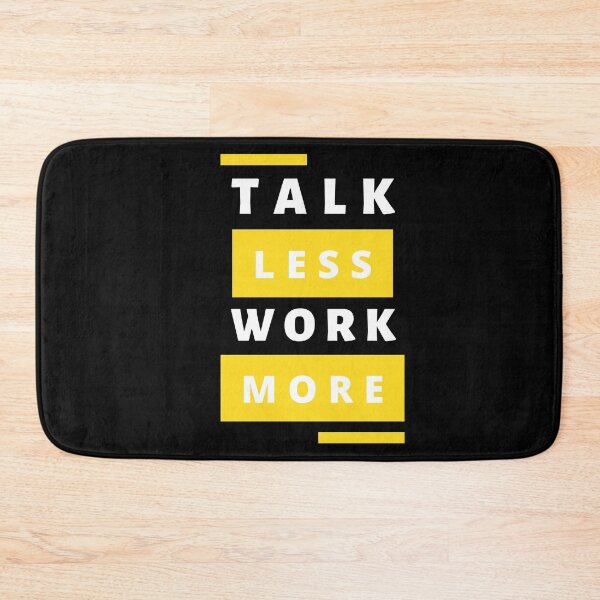Item preview, Talk Less Work More Design designed and sold by derendesign.
