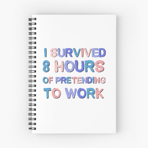 Item preview, I Survived 8 Hours Of Pretending To Work Funny Office Saying designed and sold by Emotionville.