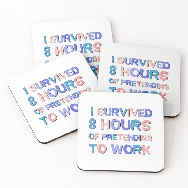 Item preview, I Survived 8 Hours Of Pretending To Work Funny Office Saying designed and sold by Emotionville.