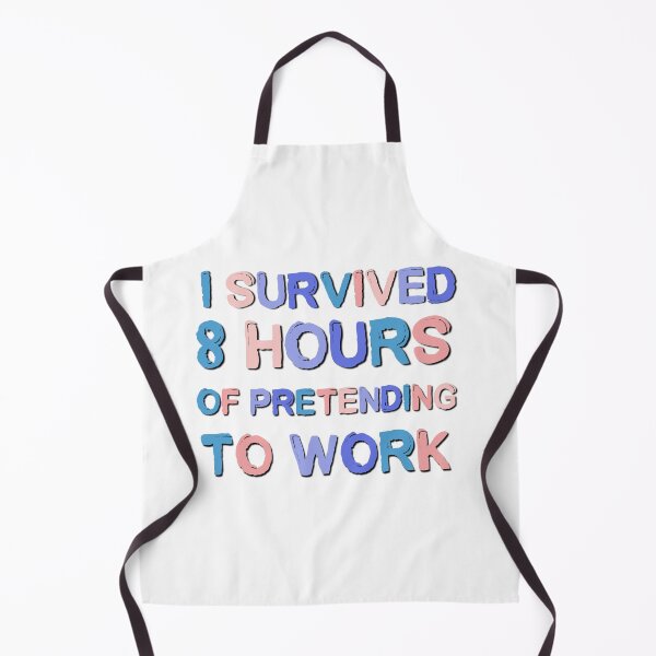 Item preview, I Survived 8 Hours Of Pretending To Work Funny Office Saying designed and sold by Emotionville.