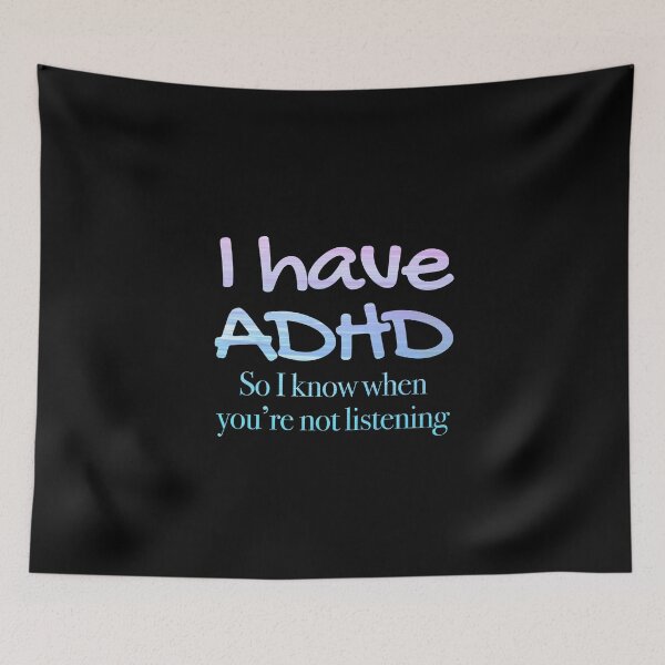 Item preview, Funny ADHD Quote - I have ADHD so I know when you’re not listening - Attention Deficit HyperActive Disorder | Neurodiversity | Neurodivergent | Neurodiverse designed and sold by MJDezigns.