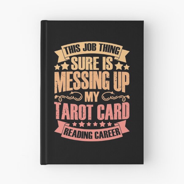 Item preview, This Job Thing Sure Is Messing Up Funny Tarot Card Reading designed and sold by Nessshirts.