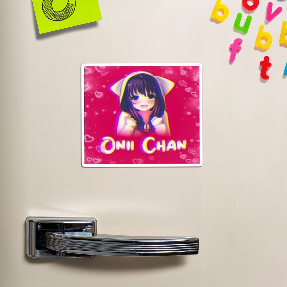 Onii Chan - Onii chan is done for | Magnet