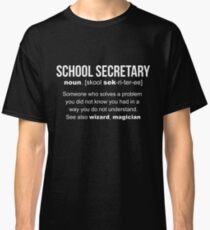 School Secretary Definition Classic T-Shirt