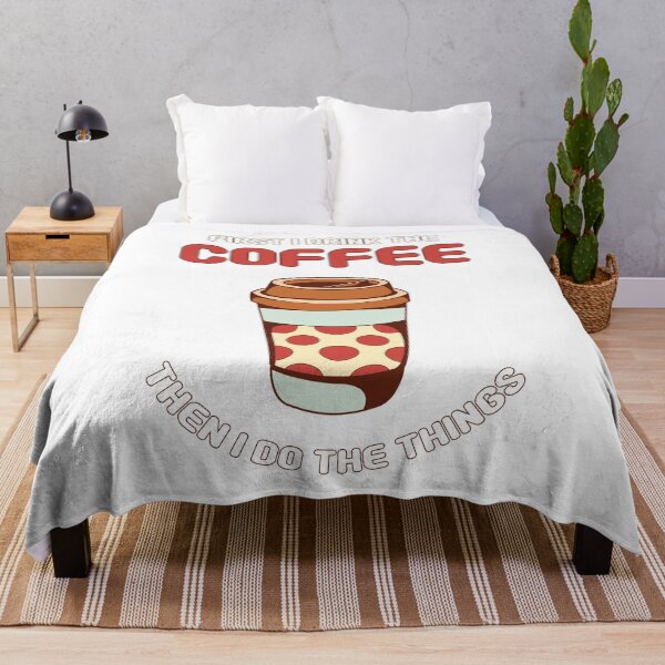 Item preview, First I Drink The Coffee Then I Do The Things designed and sold by jie lin.