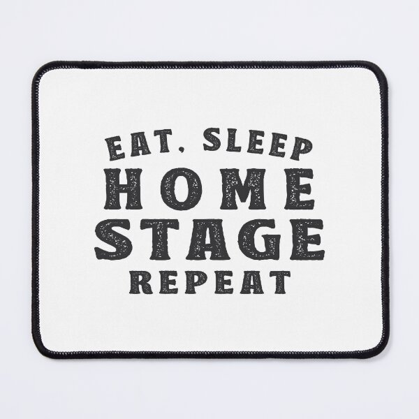 Item preview, Eat Sleep Home Stage Interior Designer  Gifts designed and sold by TonySpencer.