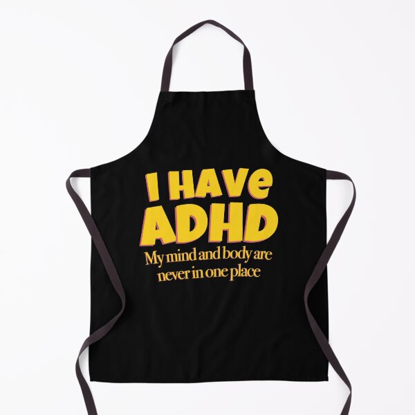 Item preview, Funny ADHD Quote - I have ADHD My mind and body are never in one place - Attention Deficit HyperActive Disorder | Neurodiversity | Neurodivergent | Neurodiverse designed and sold by MJDezigns.