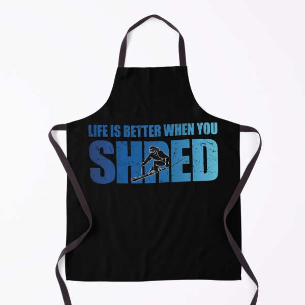 Item preview, Life Is Better When You Shred Skier Ski Lover Skiing Apres Ski designed and sold by TravelScientist.