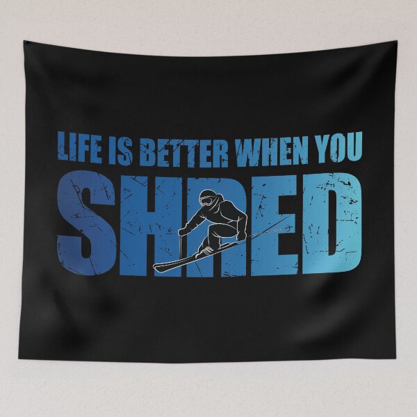 Item preview, Life Is Better When You Shred Skier Ski Lover Skiing Apres Ski designed and sold by TravelScientist.