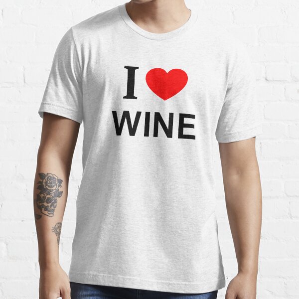 i love wine t shirts