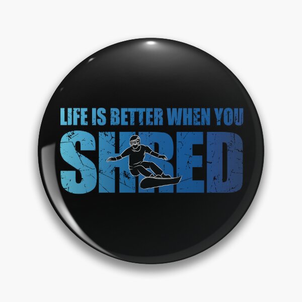 Item preview, Life Is Better When You Shred Snowboard Lover Snowboarding designed and sold by TravelScientist.