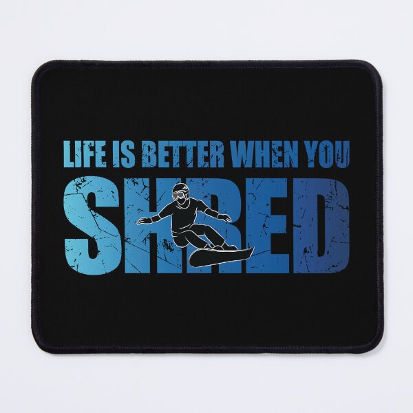 Item preview, Life Is Better When You Shred Snowboard Lover Snowboarding designed and sold by TravelScientist.