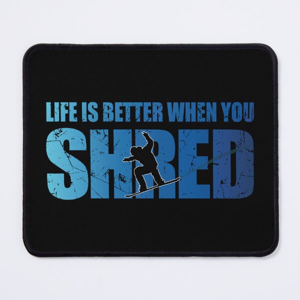 Item preview, Life Is Better When You Shred Snowboard Lover Snowboarding designed and sold by TravelScientist.