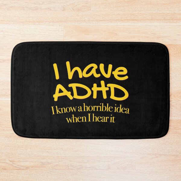 Item preview, I have ADHD I know a horrible idea when I hear it - Attention Deficit HyperActive Disorder | Neurodiversity | Neurodivergent | Neurodiverse designed and sold by MJDezigns.