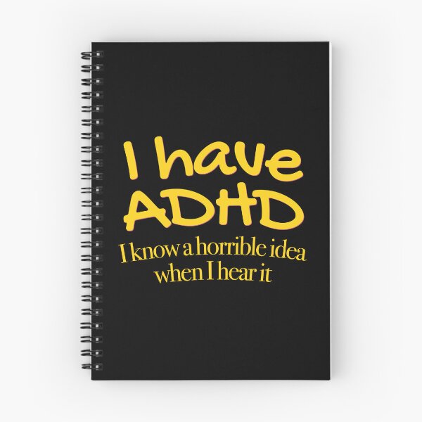 Item preview, I have ADHD I know a horrible idea when I hear it - Attention Deficit HyperActive Disorder | Neurodiversity | Neurodivergent | Neurodiverse designed and sold by MJDezigns.