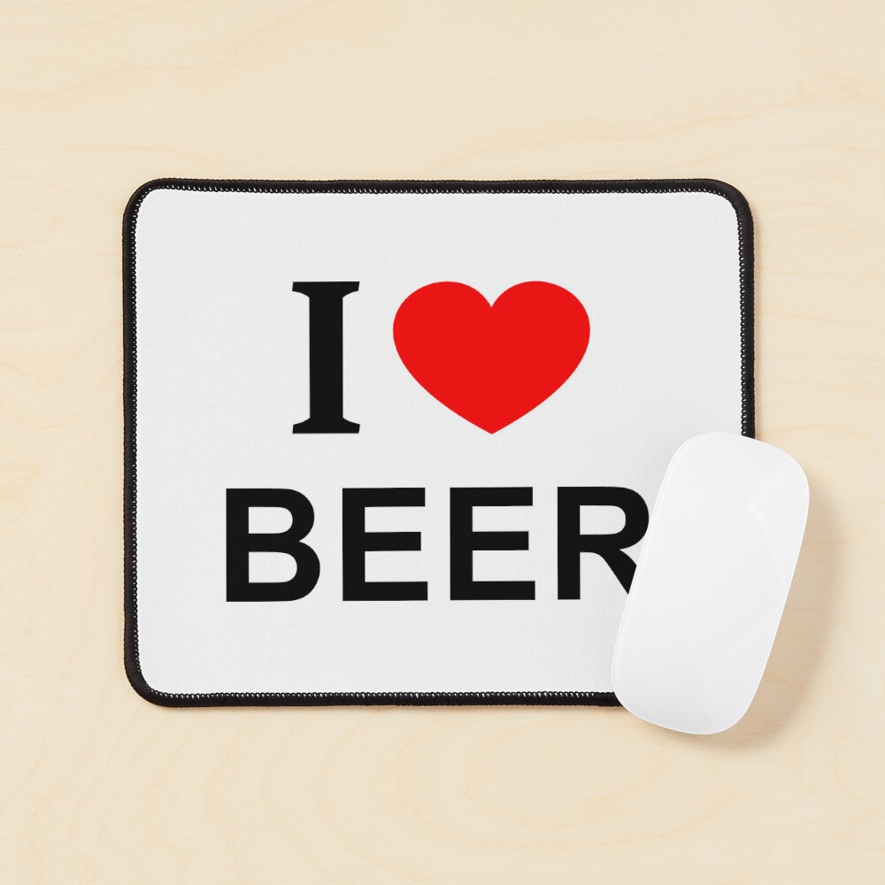 I ❤️ BEER I LOVE BEER I HEART BEER