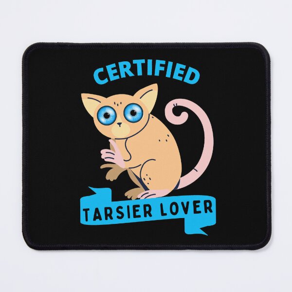 Item preview, Certified Tarsier Lover designed and sold by GasconyPassion.