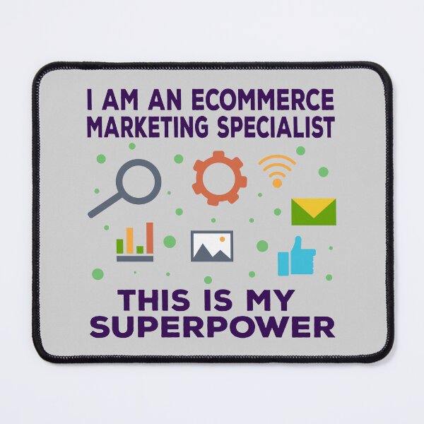 Item preview, I am an Ecommerce marketing specialist this is my superpower, dark text, funny superpower lovers, job, humor, joke, meme, superhero worker designed and sold by SGS-.