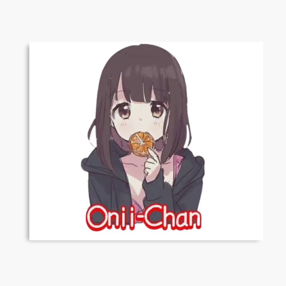 Onii Chan - Onii chan is done for