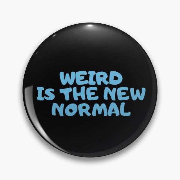 Item preview, Weird Is The New Normal Sicker designed and sold by GaryDobson.