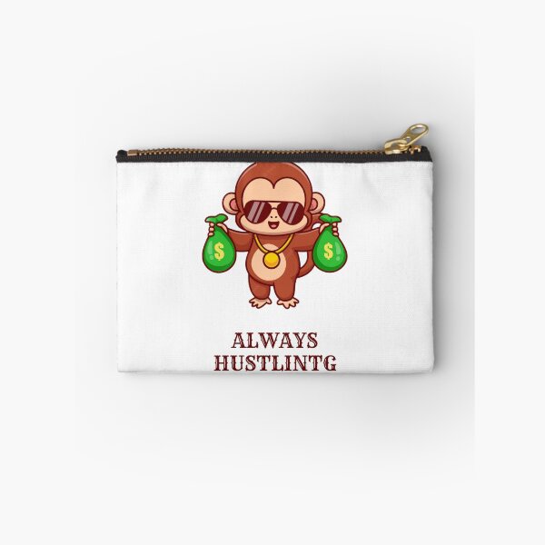 Item preview, ALWAYS HUSTLING - MONKEY designed and sold by EAH.