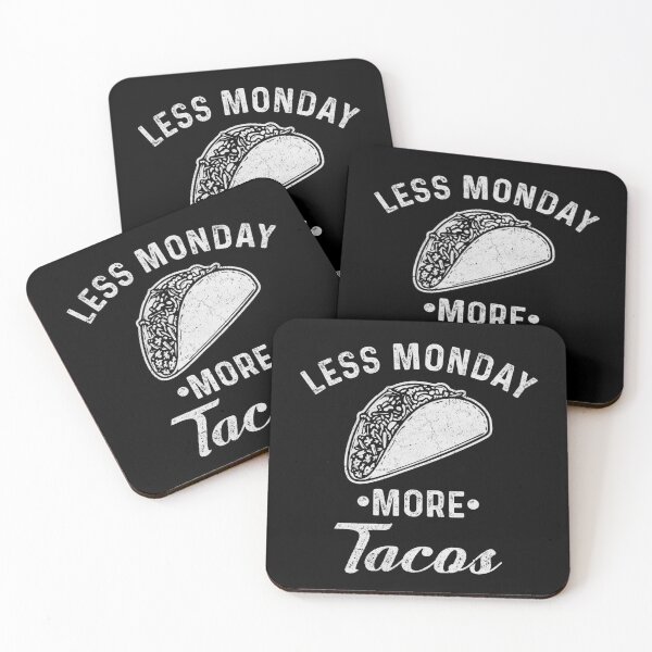 Item preview, Less Monday More Tacos, Funny Taco Tuesday Monday Motivation Foodie designed and sold by fooderiffic.