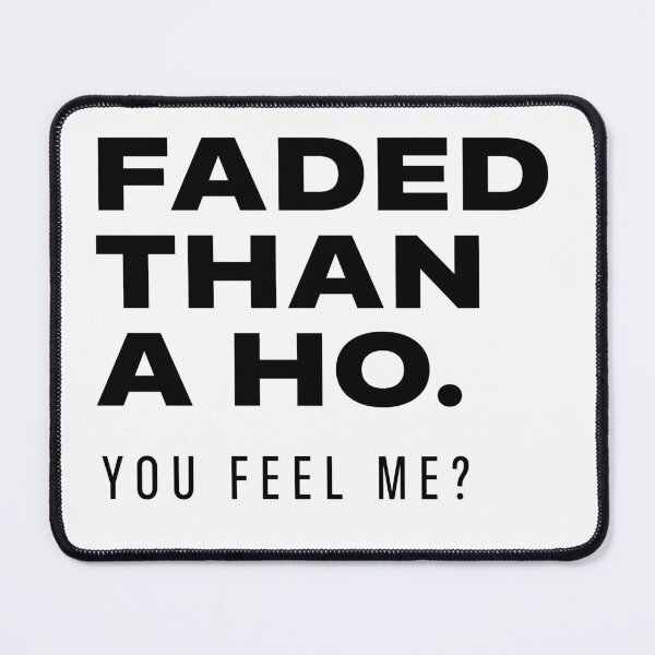 Item preview, FADED THAN A HO fulcrum come in Funny meme YODIE GANG designed and sold by nattdrws.
