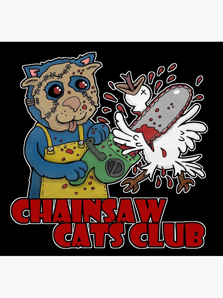 "CHAINSAW CATS CLUB" Art Print for Sale by micalef Redbubble