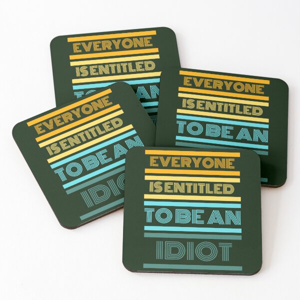 Item preview, Everyone Is Entitled To Be An Idiot                        designed and sold by CaraLetitia.