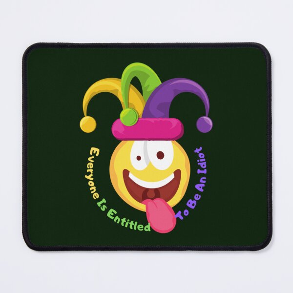 Item preview, Everyone Is Entitled To Be An Idiot                           designed and sold by CaraLetitia.