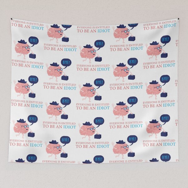 Item preview, everyone is entitled to be an idiot                       designed and sold by CaraLetitia.